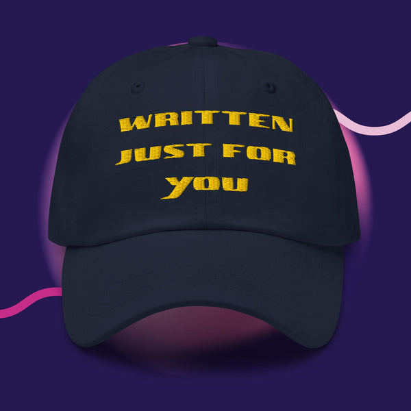 Written Just For You Baseball Hat