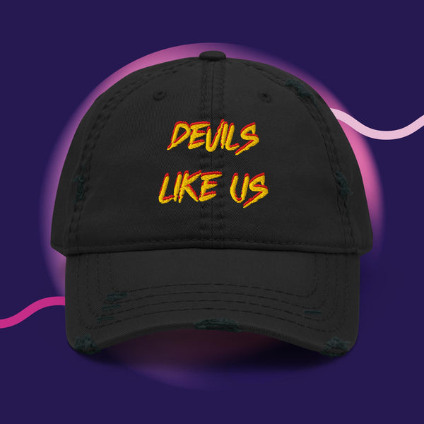 Devils Like Us Distressed Hat