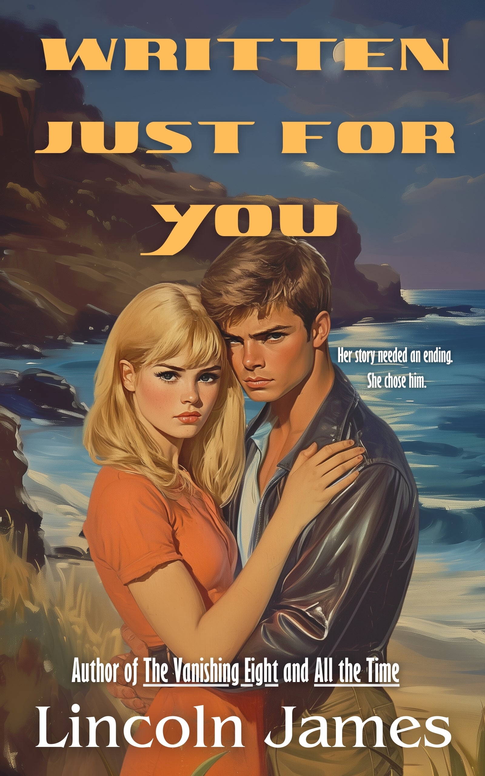 WRITTEN JUST FOR YOU by Lincoln James